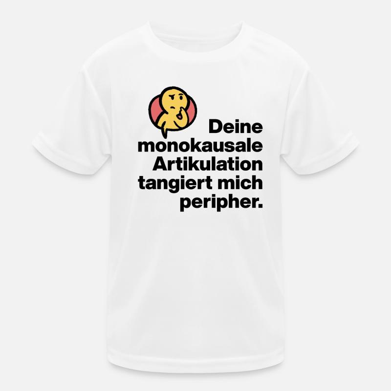 YOUR MONOCAUSAL ARTICULATION, STUPID SARCASM Kids Functional T-Shirt