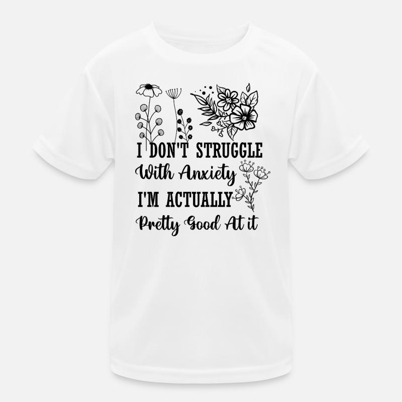 Ich bin eigentlich ziemlich gut in Angst, lustiges Zitat. Kinder Funktions-T-Shirt