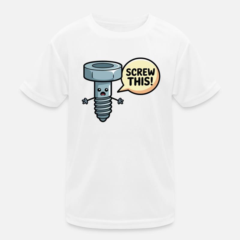 Screw This Funny Screw Pun Design Kids Functional T-Shirt