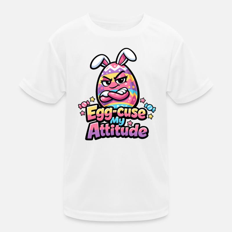 Egg-Cuse My Attitude Ostern Kinder Funktions-T-Shirt