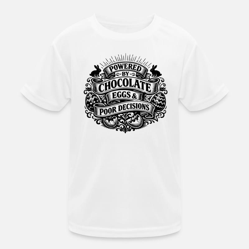 Powered by Chocolate Eggs & Poor Decisions Kids Functional T-Shirt