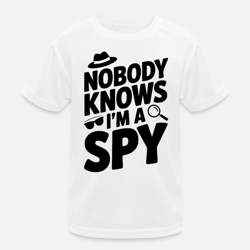 Niemand weiß, dass ich ein Spion bin Kinder Funktions-T-Shirt