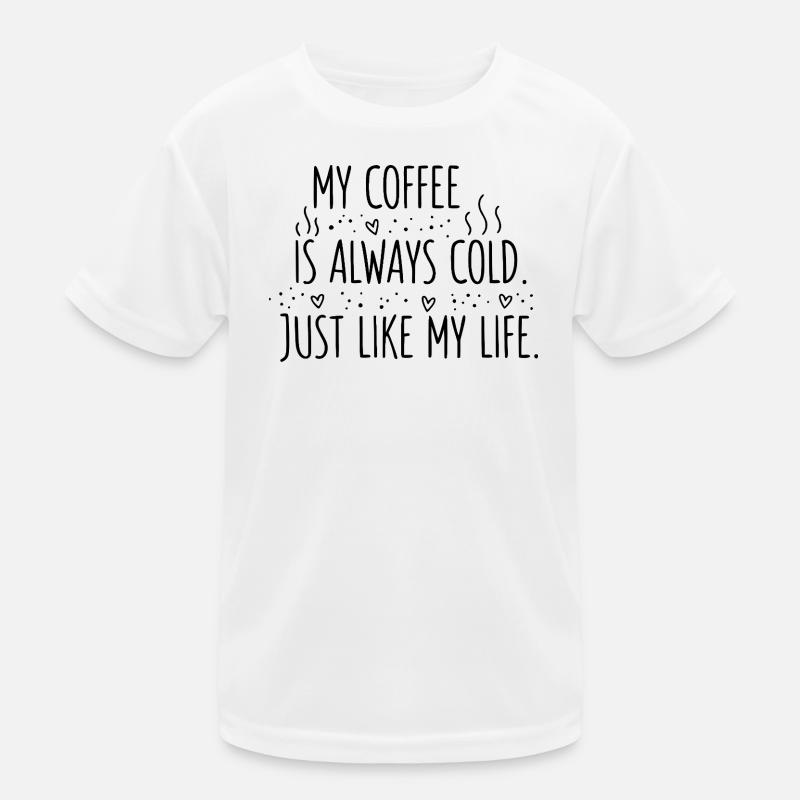Cold Coffee, Cold Life Kids Functional T-Shirt