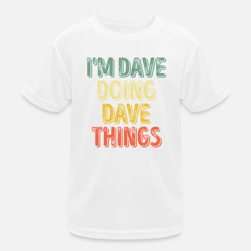Dave macht Dave-Dinge Kinder Funktions-T-Shirt