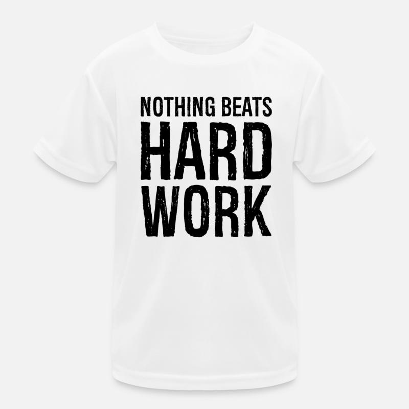 Nichts geht über harte Arbeit Kinder Funktions-T-Shirt