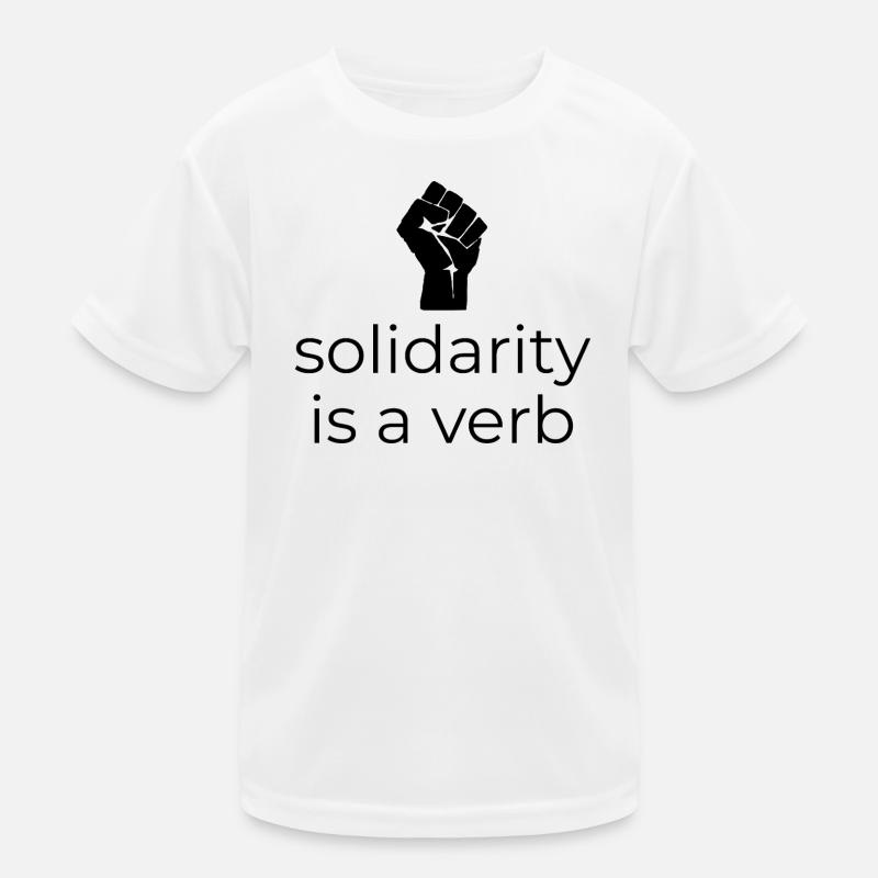Solidarity is a Verb - Design with Faust Kids Functional T-Shirt