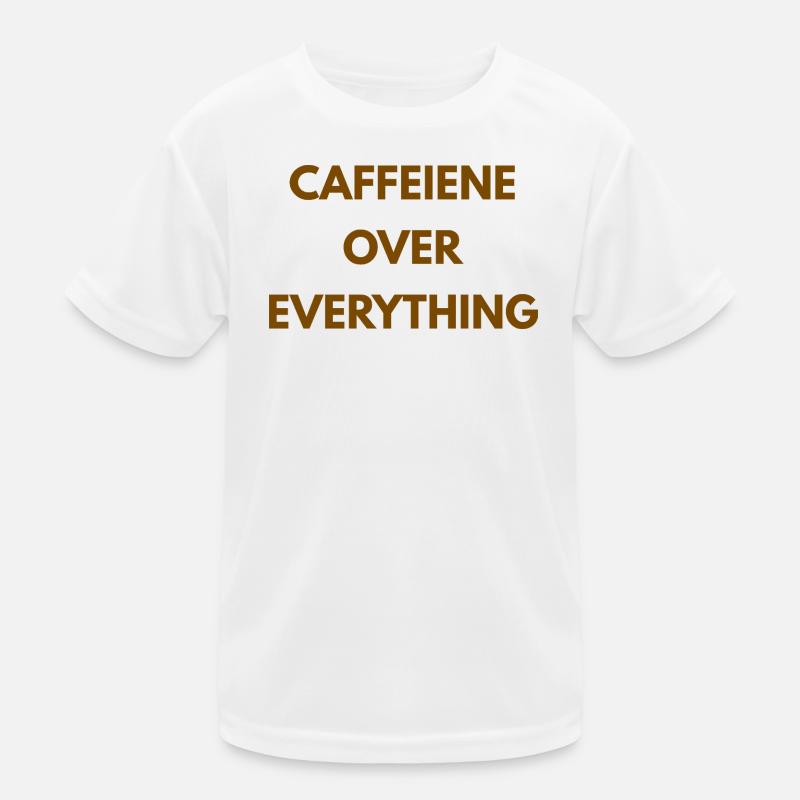 Caffeine Over Everything Minimal Coffee Design Kids Functional T-Shirt