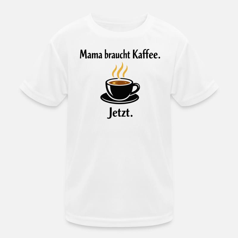 Mama braucht Kaffee – Lustiger Muttertag Spruch Kinder Funktions-T-Shirt