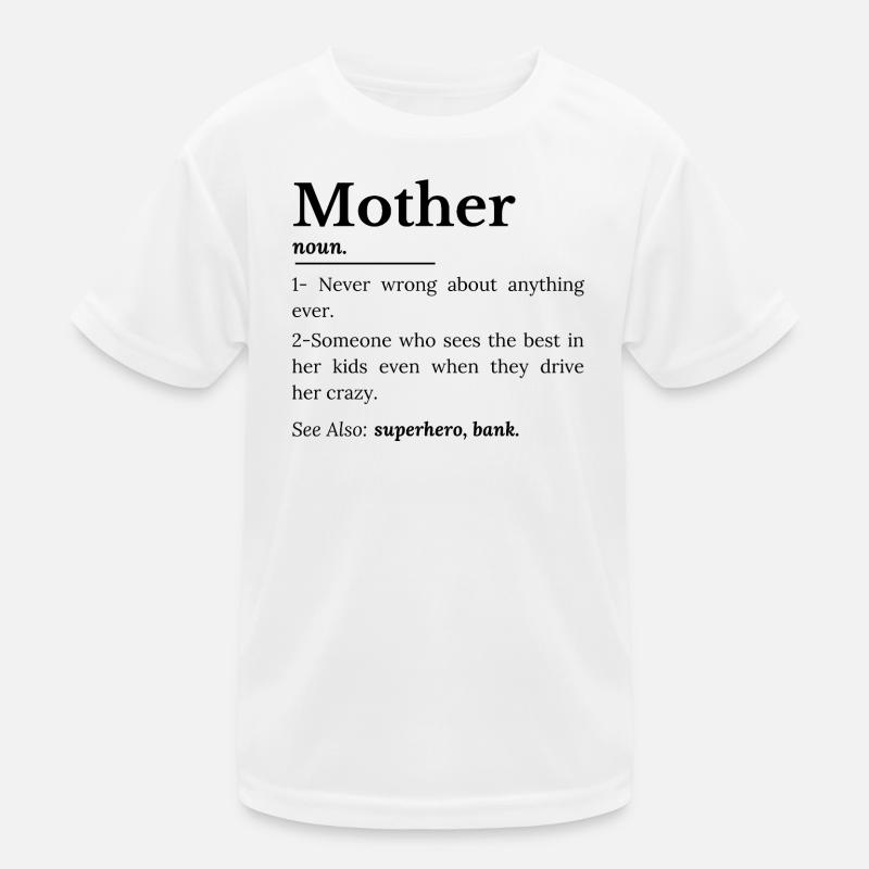 mother definition Kids Functional T-Shirt