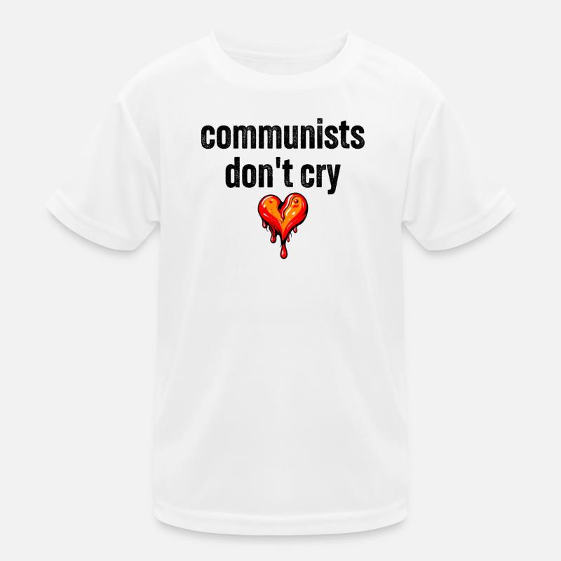 communists don't cry Kids Functional T-Shirt