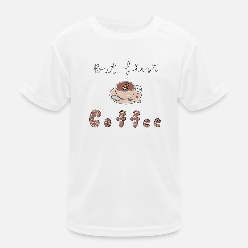 But First coffee  Kinder Funktions-T-Shirt