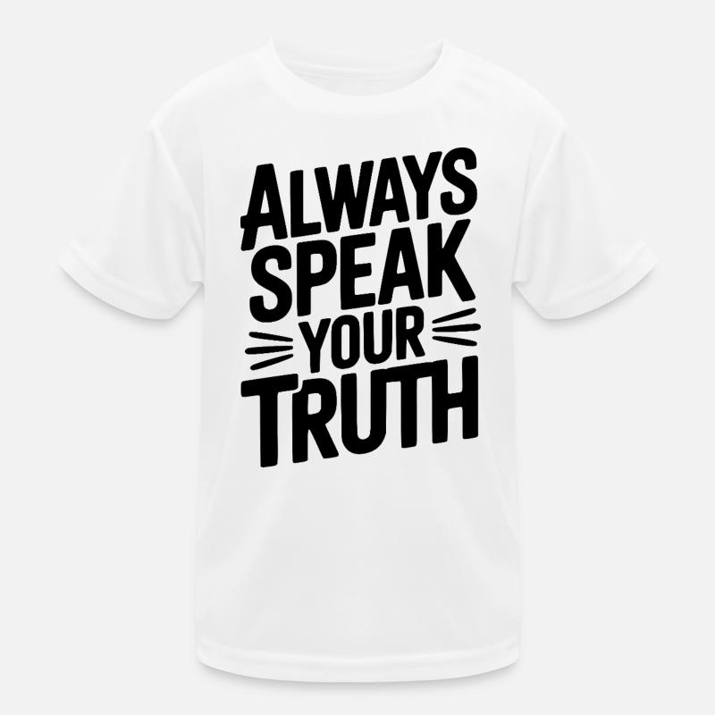 Always Speak Your Truth Kids Functional T-Shirt