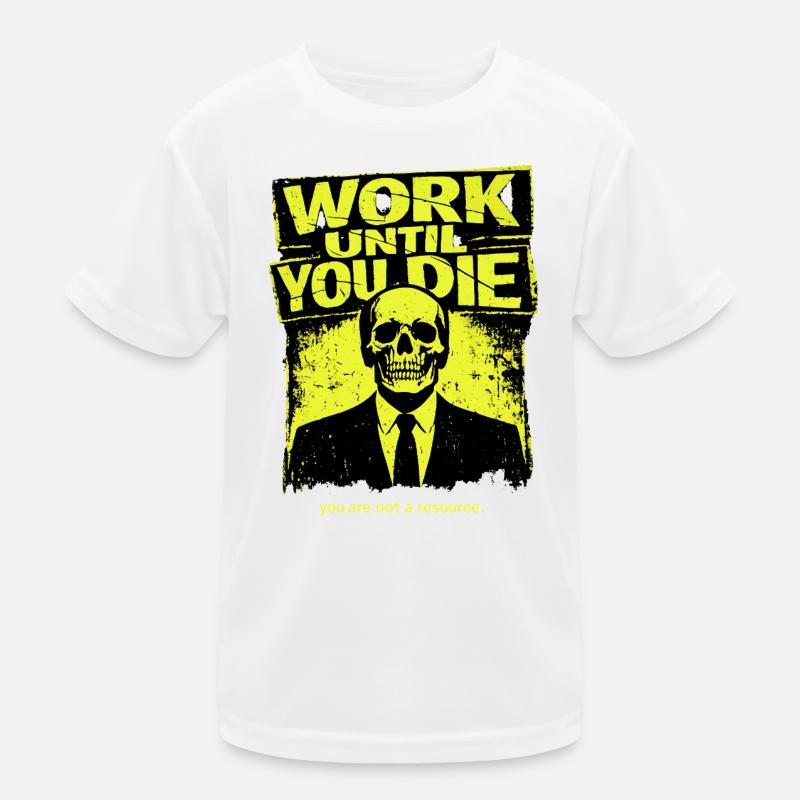 Arbeite Bis Zum Tod Skull Kinder Funktions-T-Shirt