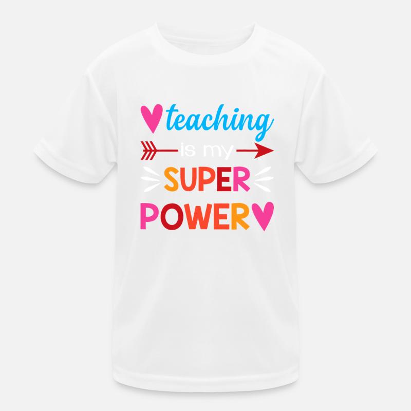 Teaching Is My Super Power Kids Functional T-Shirt
