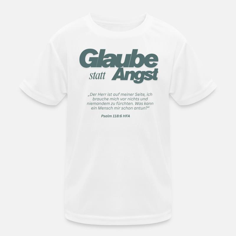 Glaube statt Angst Psalm 118:6 Kinder Funktions-T-Shirt