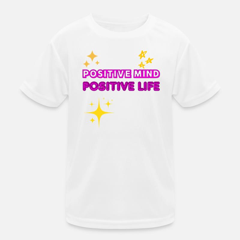 Positive Mind Positive Life Geschenkidee  Kinder Funktions-T-Shirt