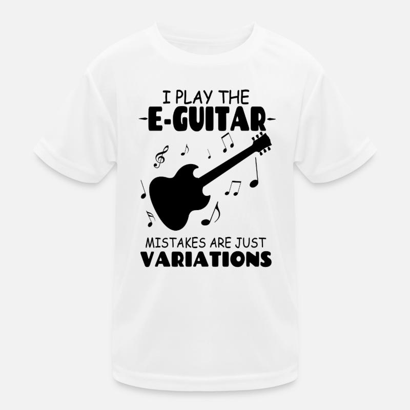 I_PlayThe_E Guitar_Mistakes_Are_Just_Variations Kids Functional T-Shirt
