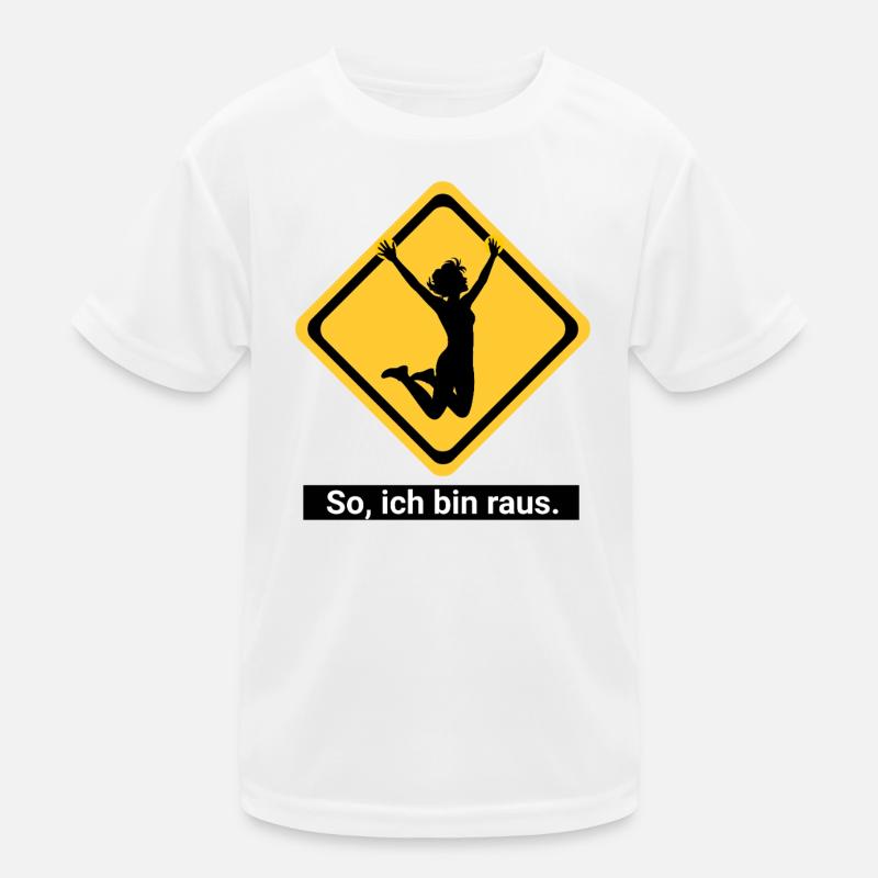 So, ich bin raus. Kinder Funktions-T-Shirt