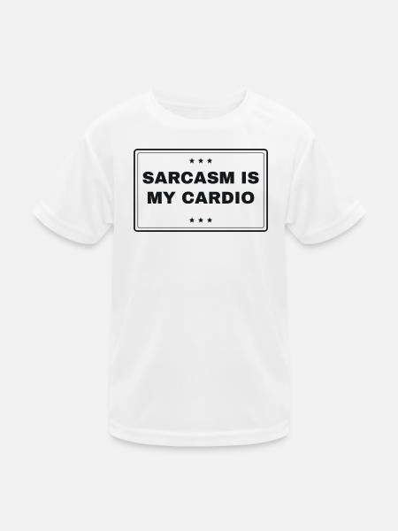 Sarcasm Is My Cardio - Fitness Saying - Kids Functional T-Shirt - white - Front