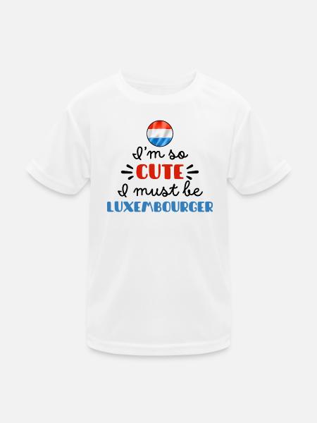I Am So Cute I Must Be Luxembourger – Baby & Kids - Kids Functional T-Shirt - white - Front