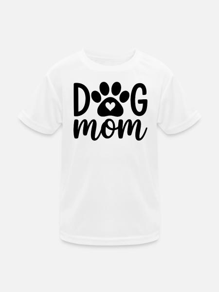 Dog Mom - Kids Functional T-Shirt - white - Front