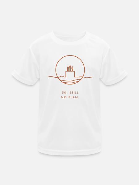 50. Geburtstagsgeschenk – 50. Immer noch kein Plan. - Kinder Funktions-T-Shirt - Weiß - Vorne