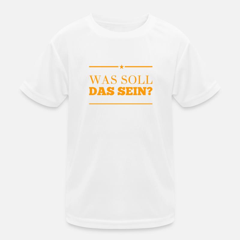 was soll das sein? Kinder Funktions-T-Shirt