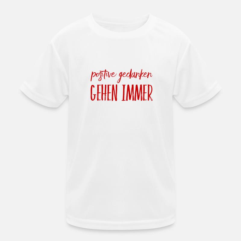 positive Gedanken gehen immer Kinder Funktions-T-Shirt