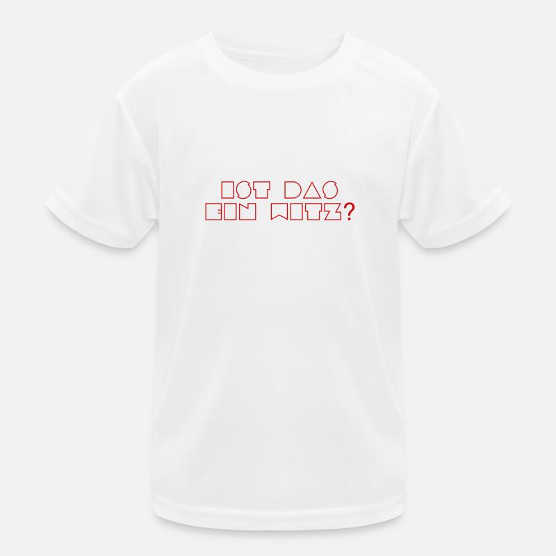 ist das ein Witz? Kinder Funktions-T-Shirt