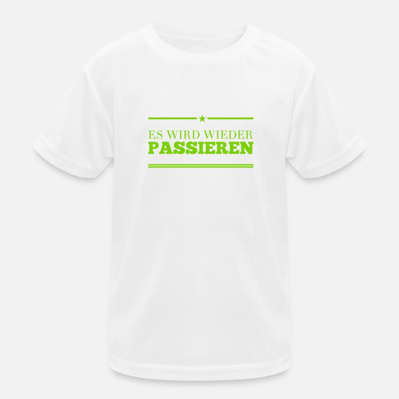 es wird wieder passieren Kinder Funktions-T-Shirt