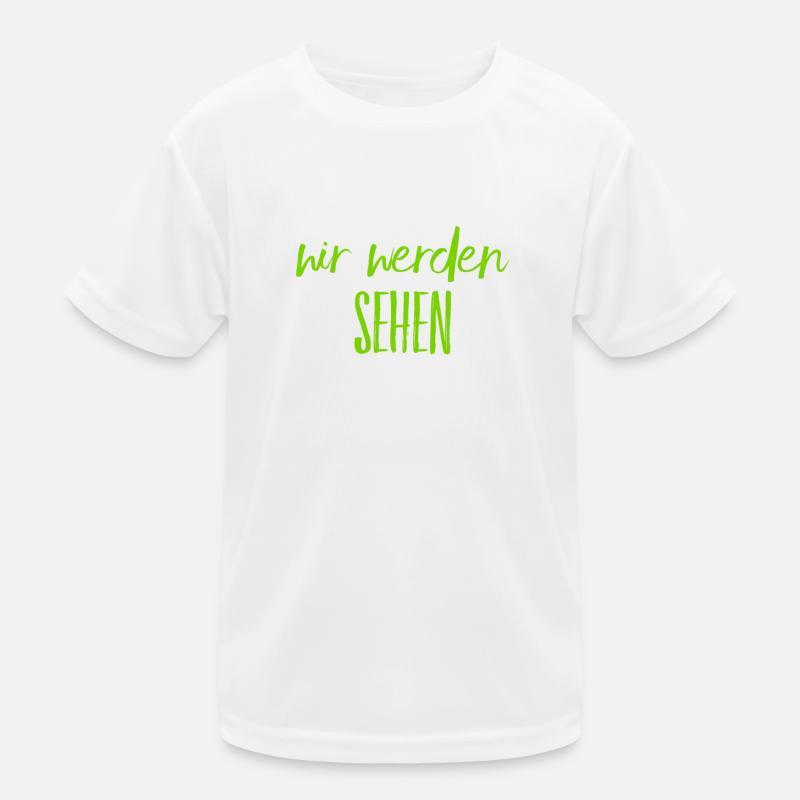 warten wir es ab Kinder Funktions-T-Shirt