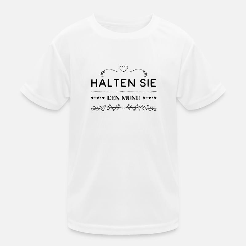 halten Sie bitte die Klappe Kinder Funktions-T-Shirt