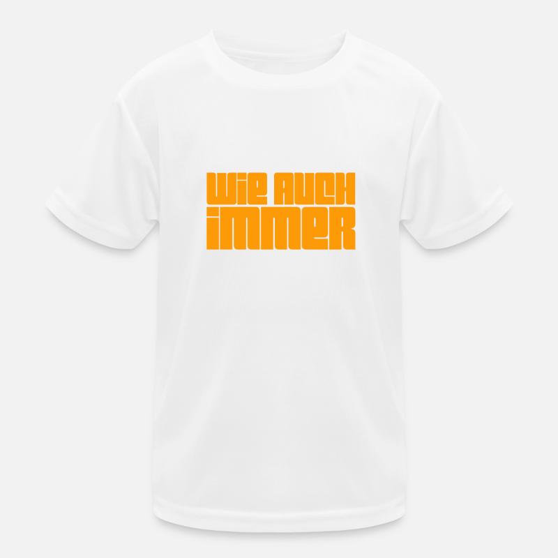 wie auch immer Kinder Funktions-T-Shirt