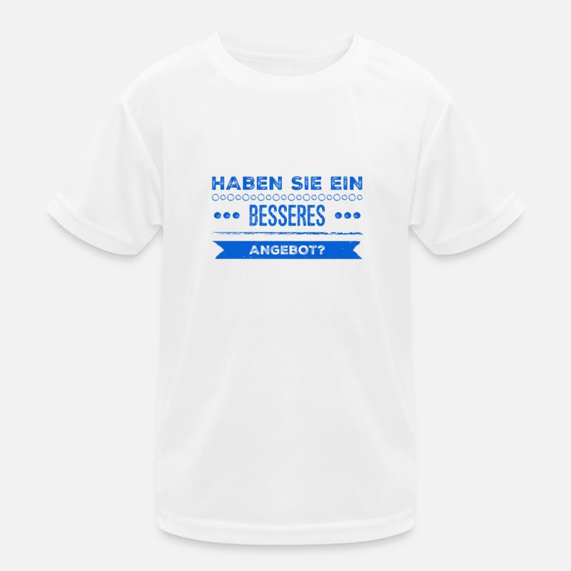 ich will ein besseres Angebot Kinder Funktions-T-Shirt