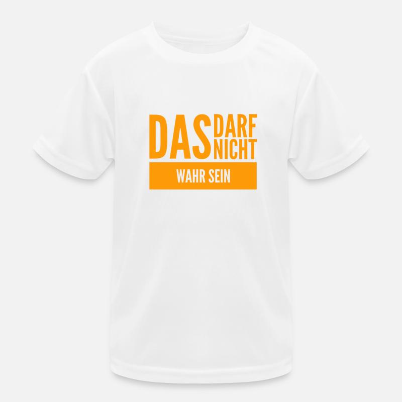 das darf nicht wahr sein Kinder Funktions-T-Shirt