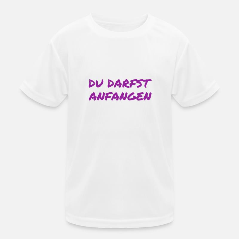 du darfst starten Kinder Funktions-T-Shirt