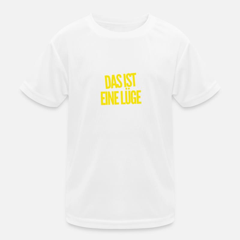 das ist eine Lüge - Kinder Funktions-T-Shirt - Weiß