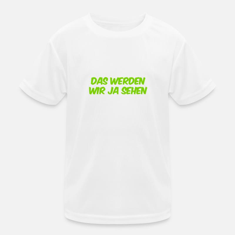 warten wir es ab Kinder Funktions-T-Shirt