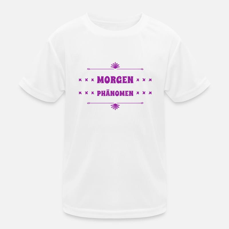 vor dir steht ein Morgenphänomen Kinder Funktions-T-Shirt