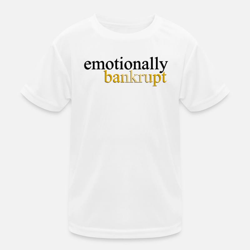 Emotionally Bankrupt Luxury Statement Shirt Kinder Funktions-T-Shirt