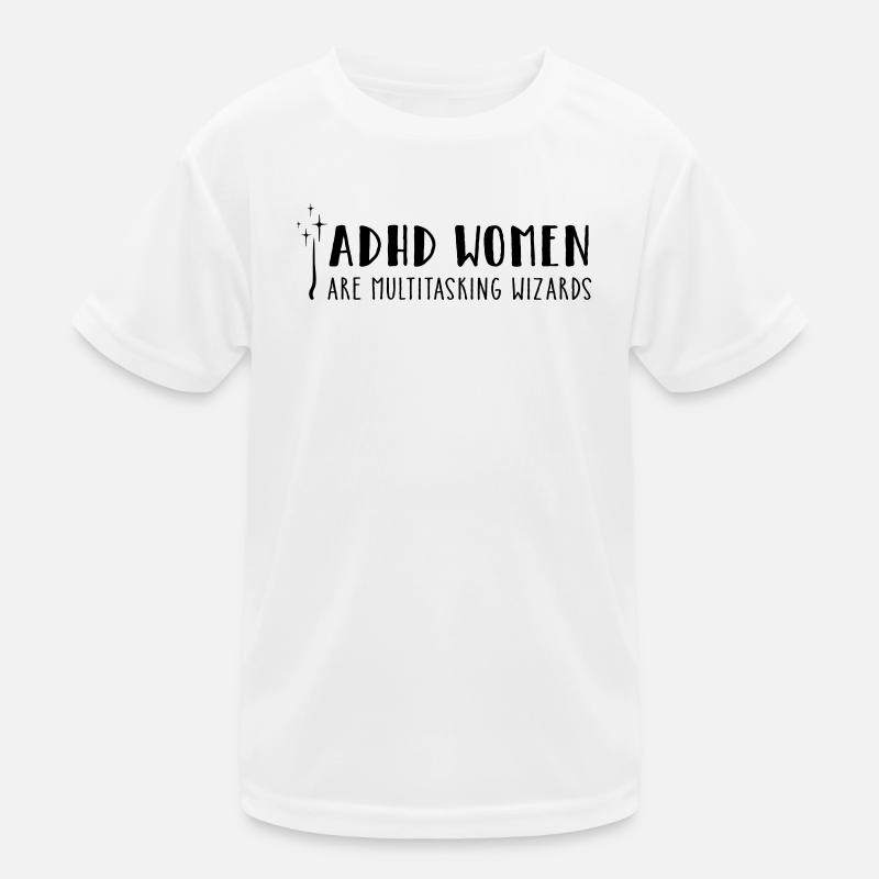ADHD Women – are multitasking wizards Kinder Funktions-T-Shirt