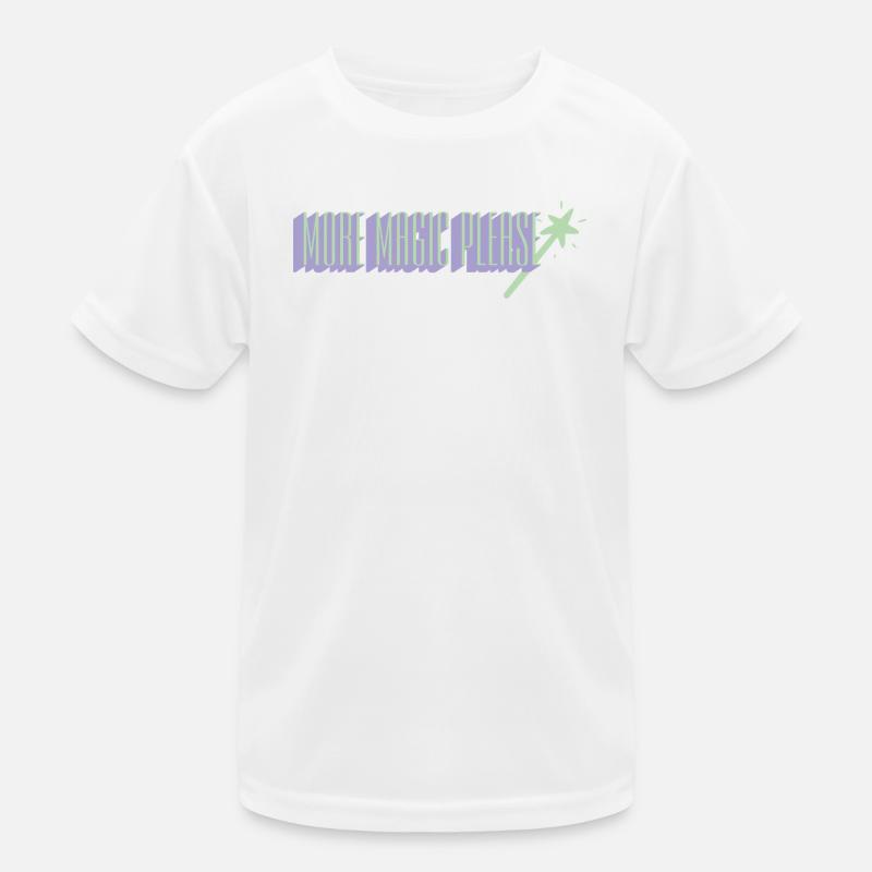 More Magic Please Wand Art Kids Functional T-Shirt