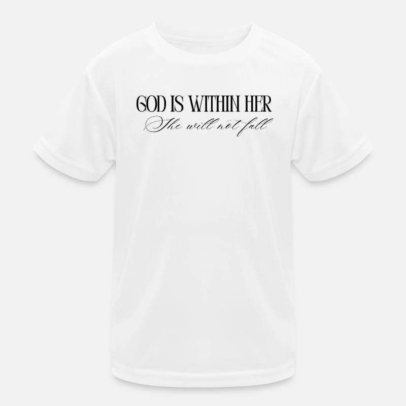 God is within her, she will not fall Kinder Funktions-T-Shirt