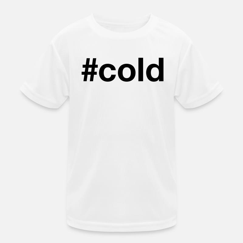 COLD hashtag kalt Kinder Funktions-T-Shirt