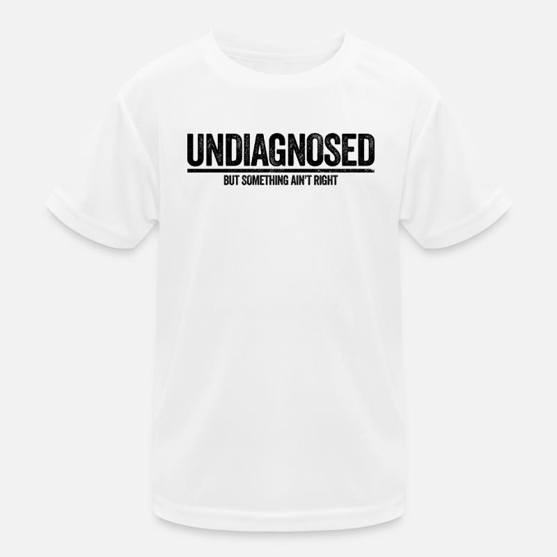 Not diagnosed, but something is wrong Kids Functional T-Shirt