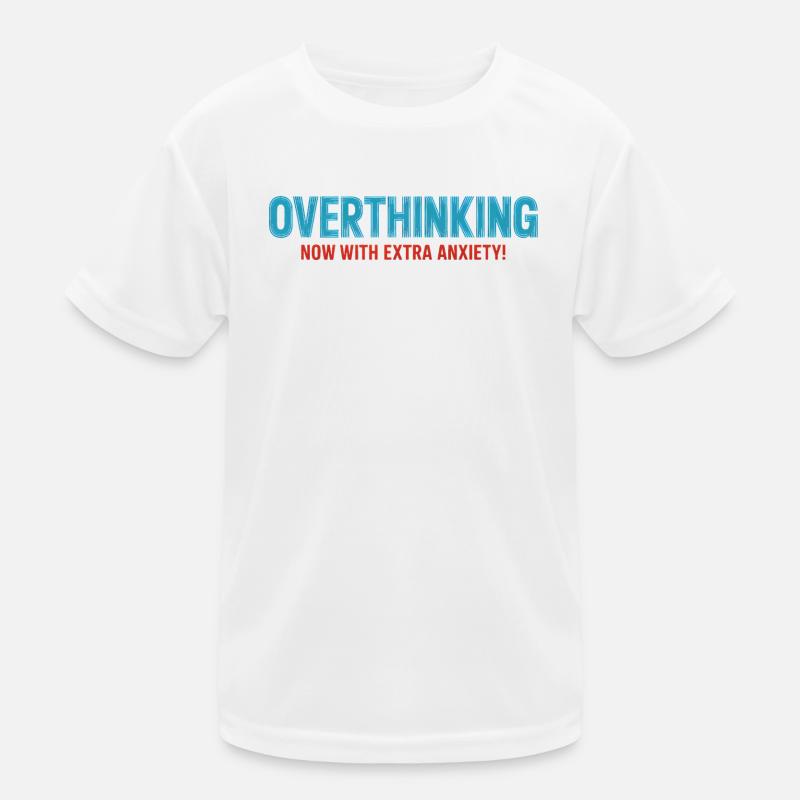 Overthinking, now with extra Anxiety!  Kids Functional T-Shirt