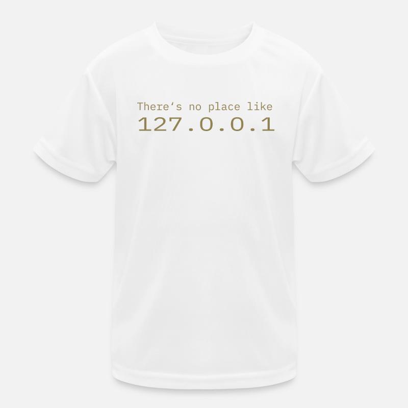 Programmeur Nerd IT Aucun endroit comme Localhost T-shirt sport Enfant