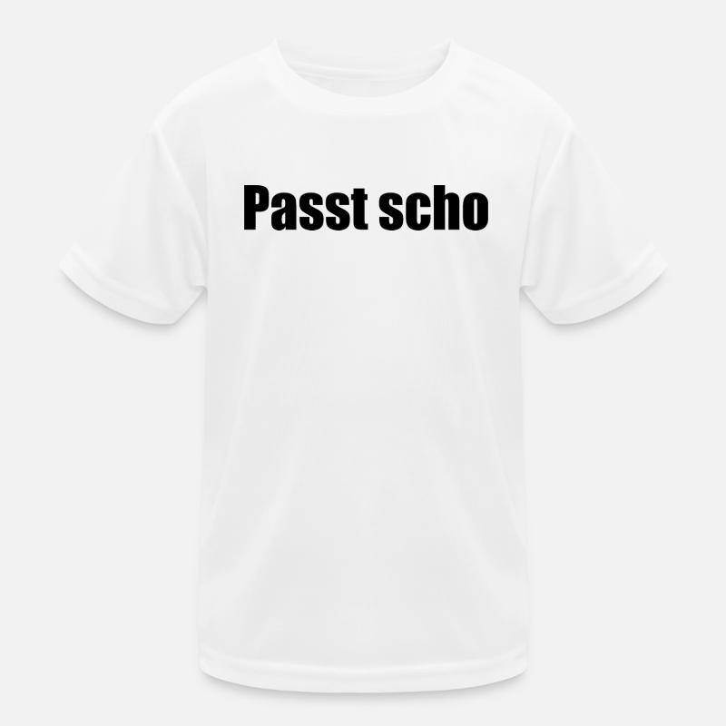 Passt scho - Kinder Funktions-T-Shirt - Weiß