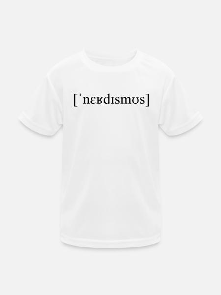 Lautschrift Nerdismus - Kinder Funktions-T-Shirt - Weiß
