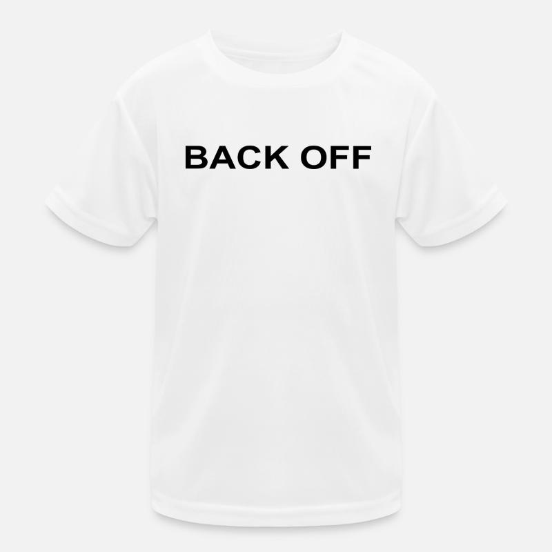 Back Off Lustiger Spruch Kinder Funktions-T-Shirt